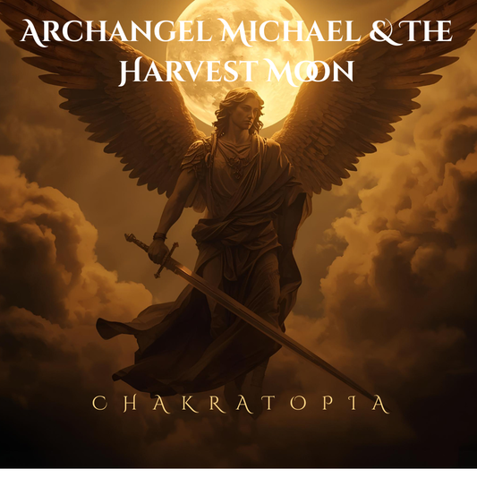 Archangel Michael, Chakratopia, Dani Tworek, Blog, October, Harvest moon, Messages, Signs, Astrology