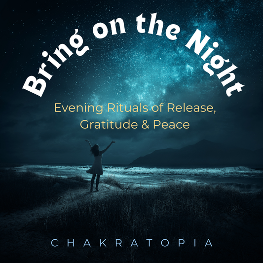 Dani Tworek, Chakratopia, Evening Rituals, Blog, Seattle, Gratitude Practice, Chakras, PNW, Energy Healing, Remote Healing